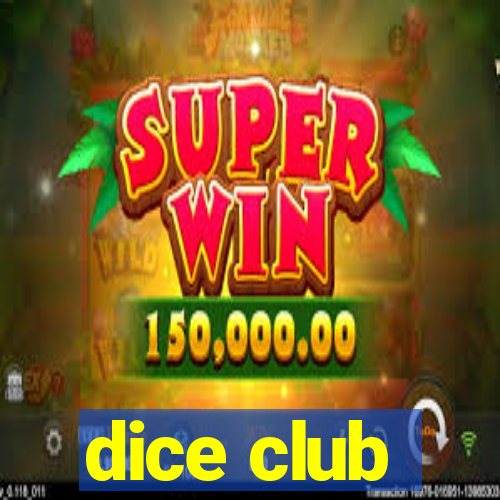 dice club